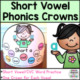 Phonics Crowns | Short Vowel/CVC Word Crowns | Kindergarte