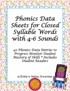 Preview of Phonics Data/ Progress Monitoring Sheets: Closed Syllable Words with 4-6 Sounds