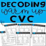 Phonics Decoding Warm Up- CVC