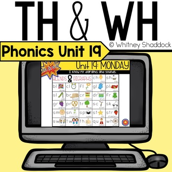 Preview of TH Digraph and WH Digraph Phonics Lessons Digital Unit 19 for First Grade