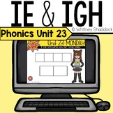 Long i IGH IE Vowel Teams Phonics Lessons Digital Unit 23 