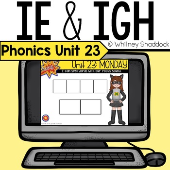 Preview of Long i IE and IGH Vowel Teams Phonics Lessons Digital Unit 23 for First Grade