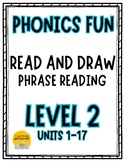 Phonics Fun - Level 2 - Phrase Reading - Read and Draw