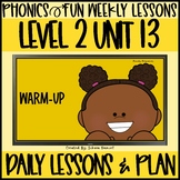 Phonics Fun Level 2 Unit 13 | 2 Weeks | Daily Lessons