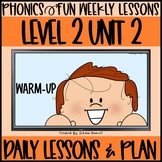 Phonics Fun Level 2 Unit 2 | 2 Weeks | Daily Lessons