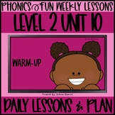 Phonics Fun Level 2 Unit 10 | 2 Weeks | Daily Lessons