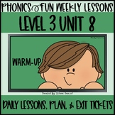 Phonics Fun Level 3 Unit 8 | 3 Weeks | Daily Lessons