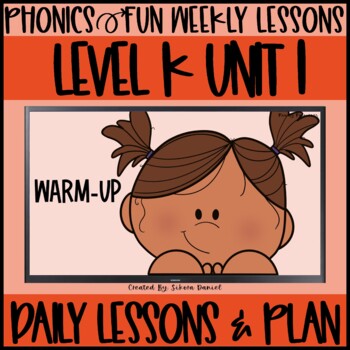 Preview of Phonics Fun Level K Unit 1 | 12 Weeks | Daily Lessons