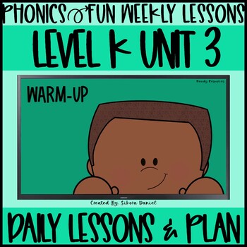 Preview of Phonics Fun Level K | Unit 3 | 6 Weeks