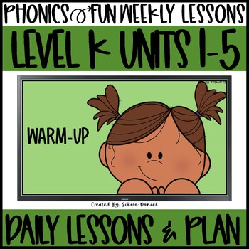 Preview of Phonics Fun Level K Units 1-5 | 32 Weeks | Daily Lessons