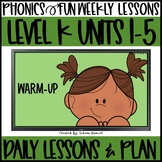 Phonics Fun Level K Units 1-5 | 32 Weeks | Daily Lessons