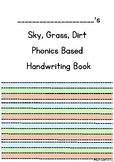 Phonics Handwriting Booklet: Sky, Grass Dirt