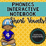 Phonics Interactive Notebook: Short Vowels