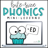 Phonics Mini-Lesson | -ED | Past Tense Verbs | PowerPoint Slides
