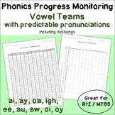 Phonics Progress Monitoring - Vowel Teams with Predictable
