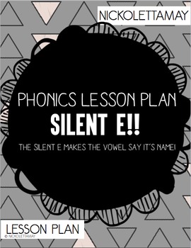Preview of Phonics SILENT E Lesson Plan
