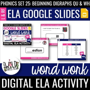 Preview of Phonics Set 25 Google Slides Task Cards: Beginning Digraphs qu & wh