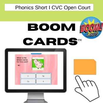 Preview of Phonics Short I CVC Open Court Boom Cards Practice