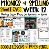 Phonics Word Work & Spelling SILENT E CVCE Lessons Wk 12 D