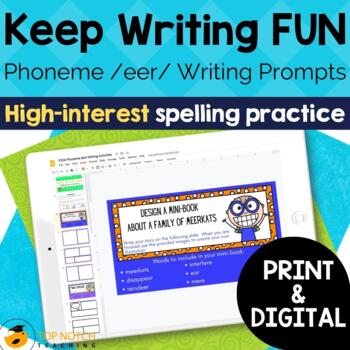 Preview of Phonics Writing Prompts for eer Sound | Print & Digital Writing Activities