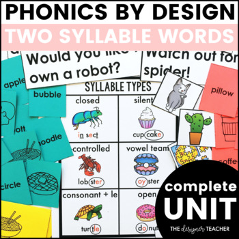 Preview of Phonics by Design Two Syllable Words Unit: 6 Syllable Types Lessons Worksheets