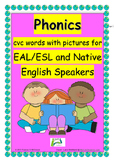 Phonics cvc words with pictures EAL / ESL / ELL and Native