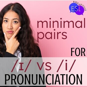 Preview of Short i Long E Minimal Pairs for ADULT ESL Pronunciation |  /ɪ/ and /i/