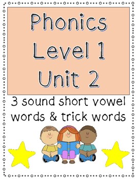 Preview of Phonics level 1 unit 2 - CVC words, trick words