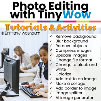 Preview of Photo Editing Unit with TinyWow Tutorials and Activities #SizzlingSTEM50