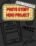 Photo Story Hero Project - Digital Storytelling for Grades 4-8