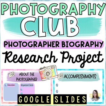 Preview of Photographer Biography Research Project | Photography Club