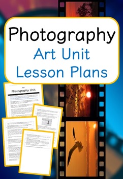Preview of Photography - Art Unit Lesson Plans
