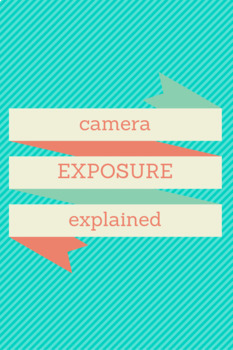 Preview of Photography & Camera Exposure Explained Lesson, Lab & Discussion