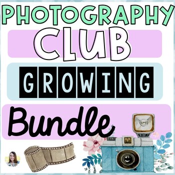 Preview of Photography Club Growing Bundle | Beginning Photography