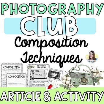 Preview of Photography Composition Techniques | Article, Activity, & Reference Cards