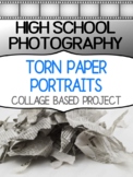 Photography Project for high school - TORN PORTRAITS!