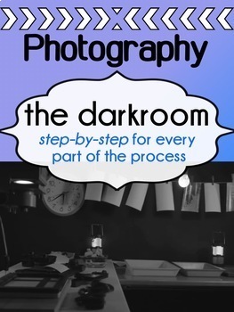 Preview of Photography - The darkroom worksheets (STEP BY STEP guide)