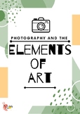 Photography and the Elements of Art - 70 prompts for students!