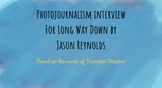 Photojournalism Interview for Long Way Down by Jason Reynolds