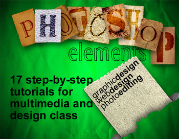 Preview of Photoshop Elements: 17 Tutorials for Multimedia & Graphic Design