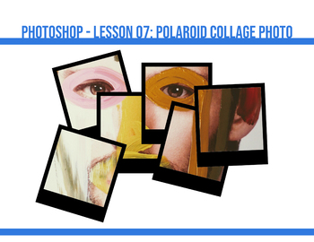 Photoshop Lesson 07 Polaroid Collage Portrait Distance Learning