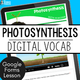 Photosynthesis and Plant Needs Digital Science Vocabulary 