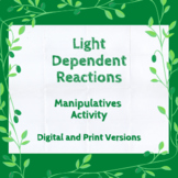 Photosynthesis- Light Dependent- Manipulatives Activity- D