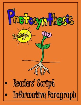 Preview of Photosynthesis - Readers' Script and Informative Paragraph