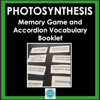 Preview of Photosynthesis Vocabulary Memory Game and Definition Accordion Booklet