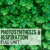 Photosynthesis and Respiration - FULL UNIT