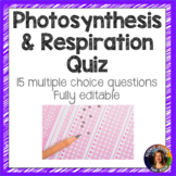 Photosynthesis and Respiration Quiz