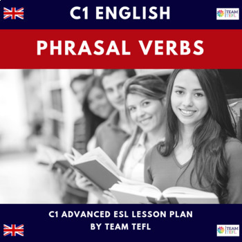Preview of Phrasal Verbs C1 Advanced ESL Lesson Plan