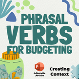 Phrasal Verbs for Budgeting - PowerPoint & Digital Resources