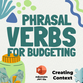 Preview of Phrasal Verbs for Budgeting - PowerPoint & Digital Resources